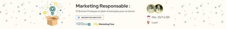 Conférence - Marketing Responsable : 15 bonnes pratiques et plein d'exemples pour se lancer