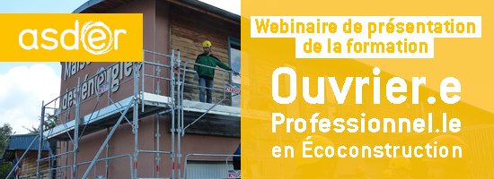 Webinaire pour découvrir la formation Ouvrier.e Professionnel.le en Ecoconstruction (OPEC) 