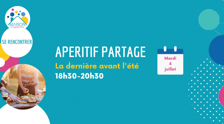 Apéritif Partagé, Rencontre avec la Maison de l'Apprendre