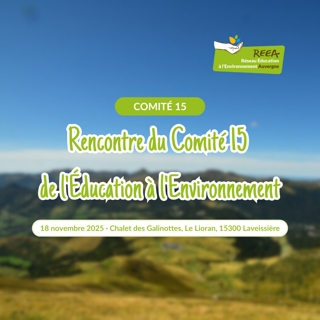 Rencontre du Comité 15 de l’Éducation à l’Environnement