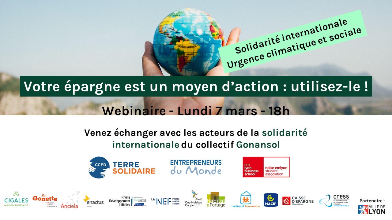 Webinaire Gonansol « Votre épargne est un moyen d&rsquo;action : utilisez-le ! » Spécial solidarité internationale – urgence climatique et sociale