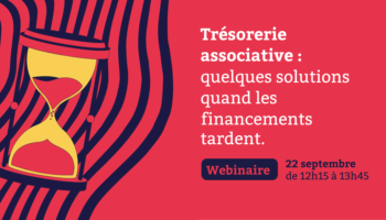 ⌛ Trésorerie associative : quelques solutions quand les financements tardent (webinaire)