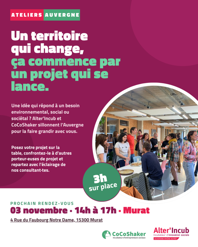 Ateliers de l&rsquo;idée à l&rsquo;impact | Pendant 3h, posez votre projet sur la table | Murat (15)
