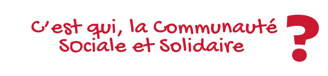 la Communaut&eacute; sociale & solidaire